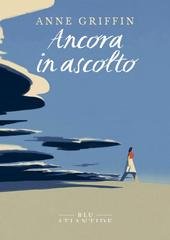 Anne Griffin - Ancora in ascolto (2021)
