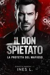 Ines L. - Dinastia Baroni Vol. 1. Il Don spietato. La protetta del mafioso (2026)