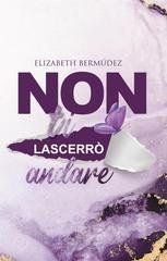 Elizabeth Bermùdez - Non ti lascerò andare (2026)