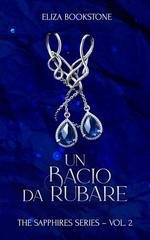 Eliza Bookstone - The Sapphires Series Vol. 2. Un bacio da rubare (2026)