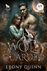Ebony Quinn - Lupi di Ravenwood Vol. 2. Wolf Guarded (2026)