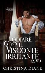 Christina Diane - All'inseguimento delle bellezze Vol. 2. Odiare il Visconte Irritante (2026)