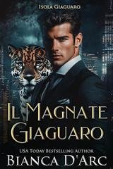 Bianca D'Arc - Isola Giaguaro Vol. 1. Il Magnate Giaguaro (2026)