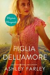 Ashley Farley - Virginia Vineyards Vol. 1. Figlia dell’Amore (2026)
