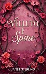 Janet Sterling - Cuori selvaggi Vol. 1. Velluto e Spine (2026)
