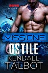 Kendall Talbot - Alpha Ops Vol. 2. Missione Ostile (2026)