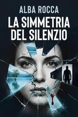 Alba Rocca - La Simmetria del Silenzio (2026)