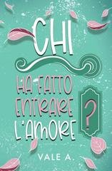 Vale A. - Chi ha fatto entrare l'amore? (2026)