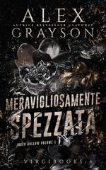 Alex Grayson - Jaded Hollow Vol. 1. Meravigliosamente spezzata (2026)