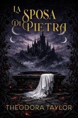 Theodora Taylor - La Sposa di Pietra (2026)