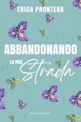 Erica Prontera - Love Street Vol. 2. Abbandonando la mia strada (2026)