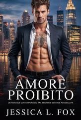 Jessica L. Fox - Miliardari Proibiti Vol. 5. Amore Proibito (2026)