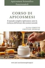 Elisa Girotto - Corso di ApiCosmesi. Il manuale completo di ApiCosmesi: unire la ricchezza dell’alveare alla cosmesi naturale (2026)