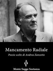 Andrea Zanzotto - Mancamento radiale (2014)