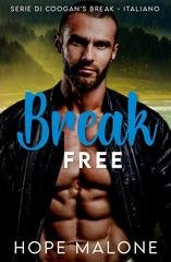 Hope Malone - La Serie di Coogan's Break Vol. 2. Break Free (2025)