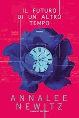Annalee Newitz - Il futuro di un altro tempo (2021)