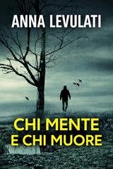 Anna Levulati - i sentieri del mistero Vol. 1. Chi mente e chi muore (2026)