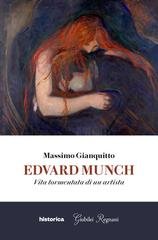 Massimo Gianquitto - Edvard Munch. Vita tormentata di un artista (2025)