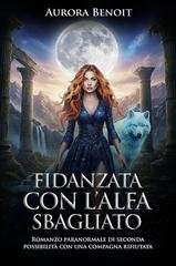 Aurora Benoit - Fidanzata con l’Alfa sbagliato (2026)
