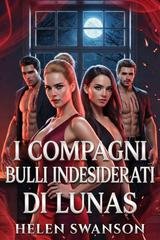 Helen Swanson - I Compagni Bulli Indesiderati Di Lunas (2026)