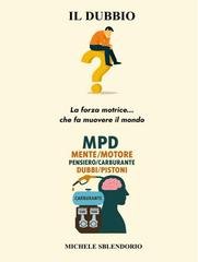 Michele Sblendorio - Il dubbio. La forza motrice… che fa muovere il mondo (2026)
