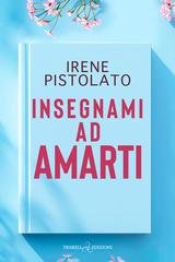 Irene Pistolato - Insegnami ad amarti (2026)
