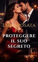 Naomi Westfield - The Hidden Vows Series Vol. 2. L'ha sposata per proteggere il suo segreto (2026)