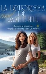 Eva Bennett - La dottoressa di Maple Hill (2026)