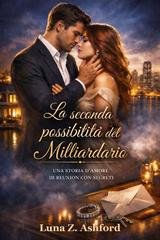 Luna Z. Ashford - La seconda possibilità del miliardario (2026)