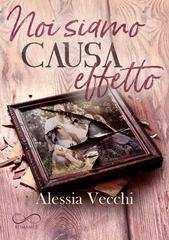 Alessia Vecchi - Noi siamo causa effetto (2026)