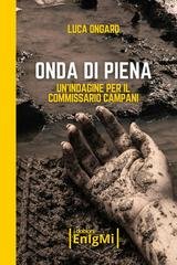 Luca Ongaro - Onda di piena. Un'indagine del commissario Campani (2026)