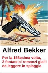 Alfred Bekker - Per la 158esima volta (2026)