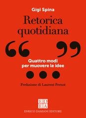 Gigi Spina - Retorica quotidiana. Quattro modi per muovere le idee (2026)