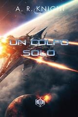 A.R. Knight - I Nove Selvaggi Vol. 3. Un Colpo Solo (2026)