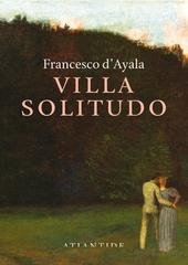 Francesco D'Ayala - Villa Solitudo (2026)