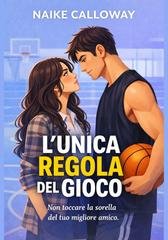 Naike  Calloway - L'unica regola del gioco (2026)