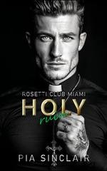 Pia Sinclair - Holy Ruin. Un Prete Proibito (Rosetti Club Miami Vol. 1) (2026