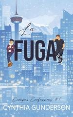 Cynthia Gunderson - Campus Confessions Vol. 1. La Fuga (2026)
