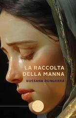 Rossana Dongarrà - La raccolta della manna (2026)