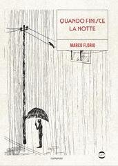 Marco Florio - Quando finisce la notte (2026)