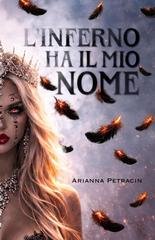 Arianna Petracin - Figlia degli inferi Vol. 1. L'inferno ha il mio Nome (2026)