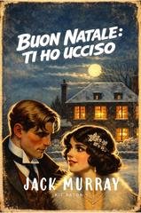 Jack Murray - Kit Aston Gialli Vol. 1. Buon Natale. Ti Ho Ucciso (2020)