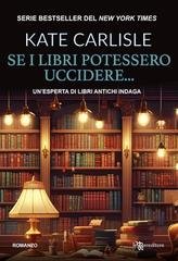 Kate Carlisle - Misteri per bibliofili Vol. 2. Se i libri potessero uccidere… (2025)