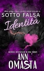 Ann Omasta - Gemelli Davis. Doppio Amore Vol. 3. Sotto Falsa Identità (2026)