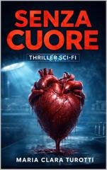 Maria Clara Turotti - Senza cuore (2026)