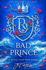 J.T. Hardt - Royal Oaks Prep Vol. 3. Bad Prince (2026)
