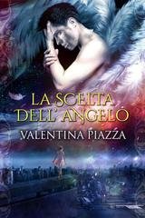 Valentina Piazza - La scelta dell'Angelo (2026)