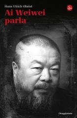 Hans Ulrich Obrist - Ai Weiwei parla (2012)