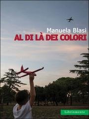 Manuela Blasi - Al di là dei colori (2026)