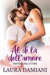 Laura Damiani - Destini del cuore VOL. 1. Al di là dell'amore (2026)